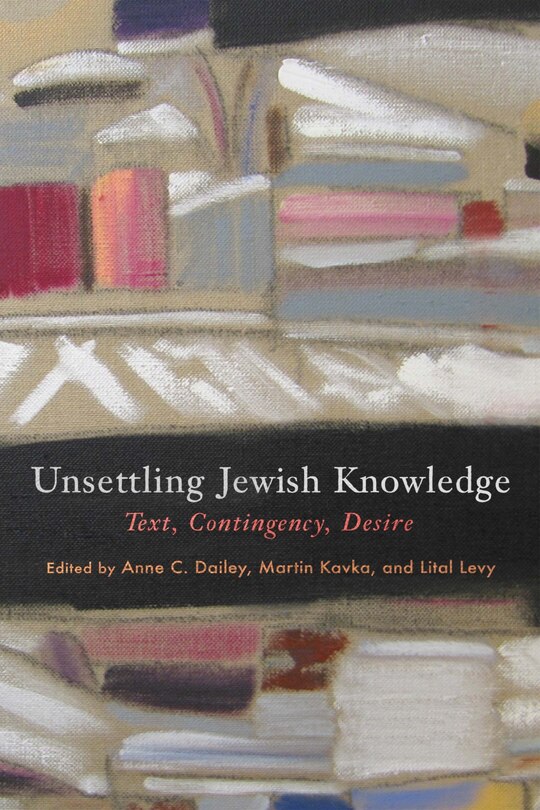 Front cover_Unsettling Jewish Knowledge
