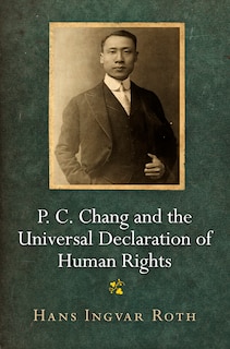 Couverture_P. C. Chang and the Universal Declaration of Human Rights