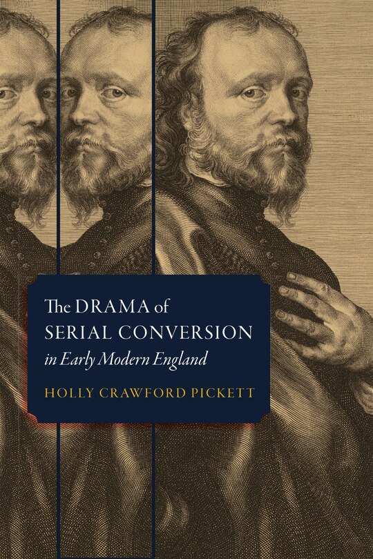 Front cover_The Drama of Serial Conversion in Early Modern England