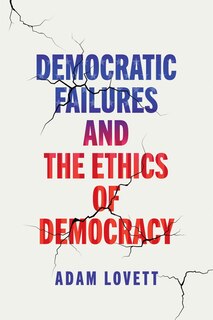 Front cover_Democratic Failures and the Ethics of Democracy
