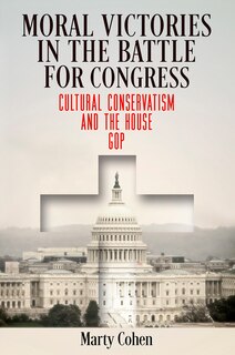 Front cover_Moral Victories in the Battle for Congress