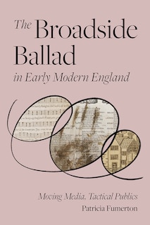 Couverture_The Broadside Ballad in Early Modern England