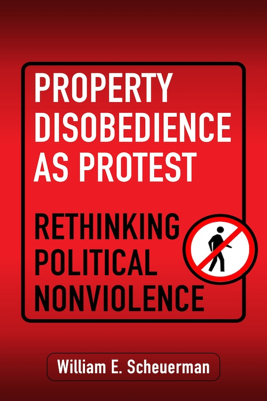Front cover_Property Disobedience as Protest