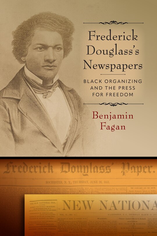 Couverture_Frederick Douglass&rsquo;s Newspapers