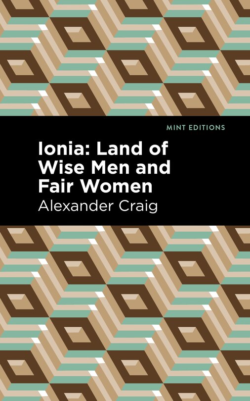 Ionia: Land Of Wise Men And Fair Women