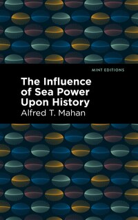 Front cover_The Influence Of Sea Power Upon History