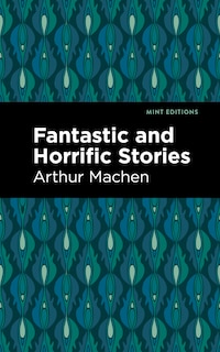 Couverture_Fantastic And Horrific Stories