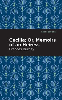 Cecilia; Or, Memoirs Of An Heiress