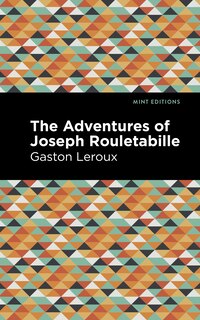 Front cover_The Adventures of Joseph Rouletabille