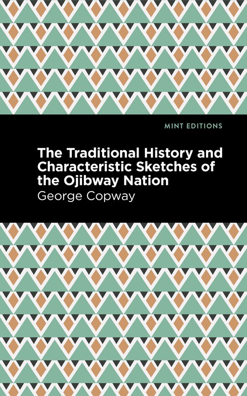 Front cover_The Traditional History and Characteristic Sketches of the Ojibway Nation