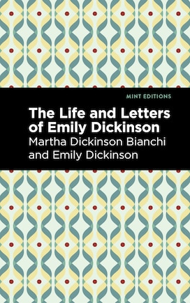 Life And Letters Of Emily Dickinson