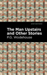 Front cover_The Man Upstairs and Other Stories