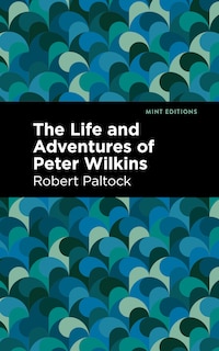 Front cover_The Life and Adventures of Peter Wilkins