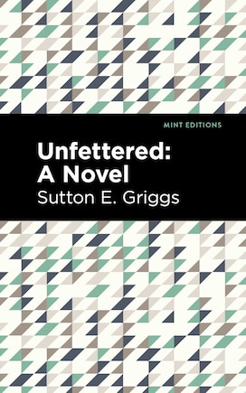 Unfettered: A Novel