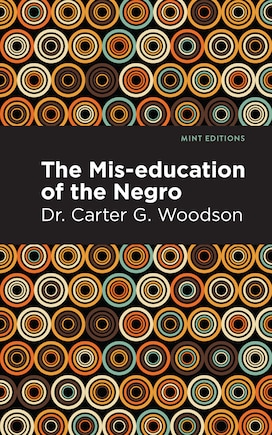 The Mis-education of the Negro