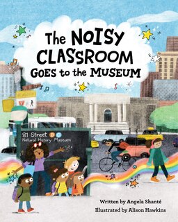 Front cover_The Noisy Classroom Goes to the Museum