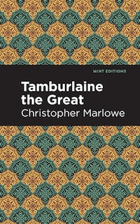 Front cover_Tamburlaine The Great