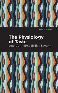 Front cover_The Physiology of Taste