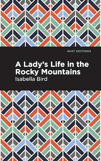 Front cover_A Lady's Life in the Rocky Mountains