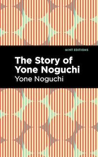 Front cover_The Story of Yone Noguchi