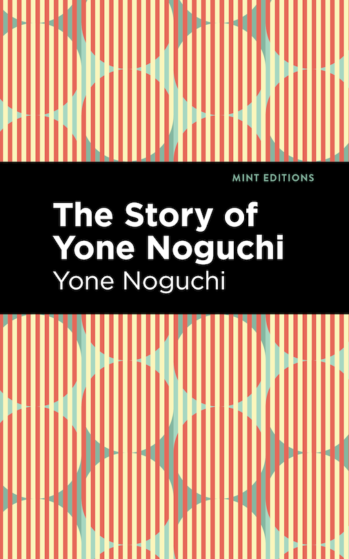 Front cover_The Story of Yone Noguchi