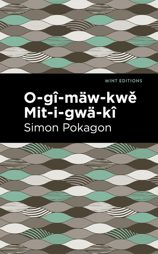Couverture_O-gî-mäw-kwě Mit-i-gwä-kî