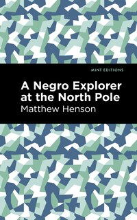 Front cover_A Negro Explorer at the North Pole