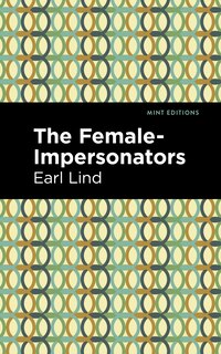 Front cover_The Female-Impersonators