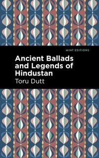 Ancient Ballads And Legends Of Hindustan