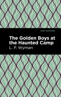 Front cover_The Golden Boys at the Haunted Camp