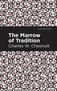 Front cover_The Marrow of Tradition