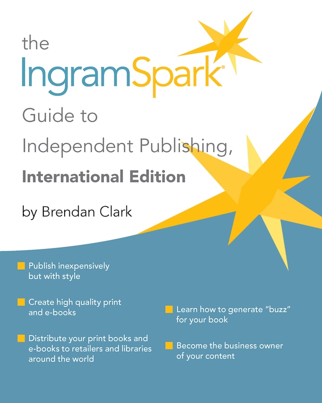 Front cover_The Ingramspark Guide To Independent Publishing, International Edition