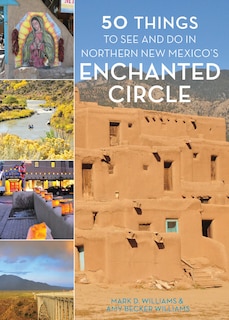 Couverture_50 Things To See And Do In Northern New Mexico's Enchanted Circle