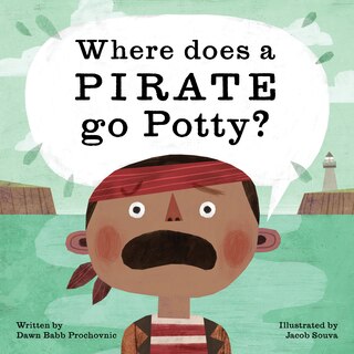 Couverture_Where Does A Pirate Go Potty?