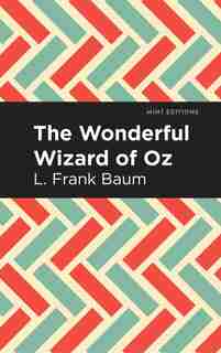 The Wonderful Wizard Of Oz by L. Frank Baum