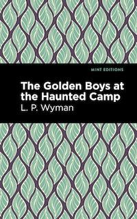 Front cover_The Golden Boys at the Haunted Camp