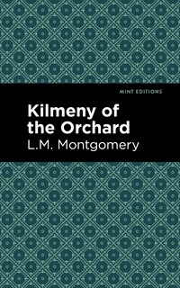 Front cover_Kilmeny Of The Orchard