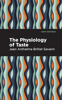 Front cover_The Physiology of Taste