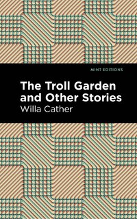Couverture_The Troll Garden And Other Stories