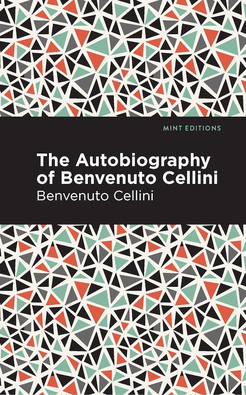 Couverture_Autobiography Of Benvenuto Cellini