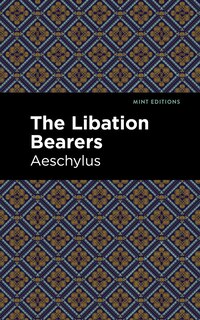 Front cover_The Libation Bearers