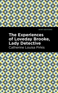 Couverture_The Experience of Loveday Brooke, Lady Detective