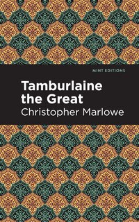 Front cover_Tamburlaine The Great
