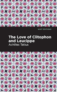 Front cover_The Love of Clitophon and Leucippe