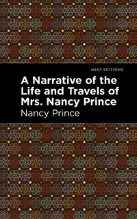 Couverture_A Narrative of the Life and Travels of Mrs. Nancy Prince