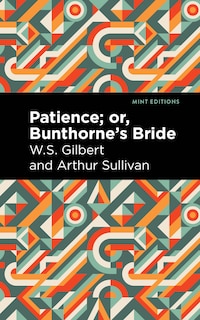 Couverture_Patience; Or, Bunthorne's Bride