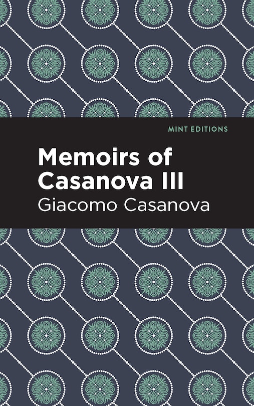 Memoirs Of Casanova Volume Iii