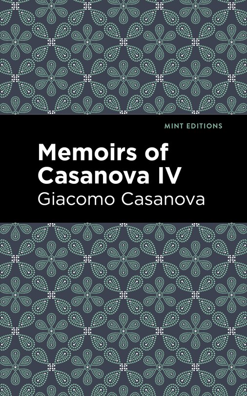 Front cover_Memoirs Of Casanova Volume Iv