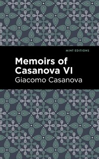 Front cover_Memoirs Of Casanova Volume Vi