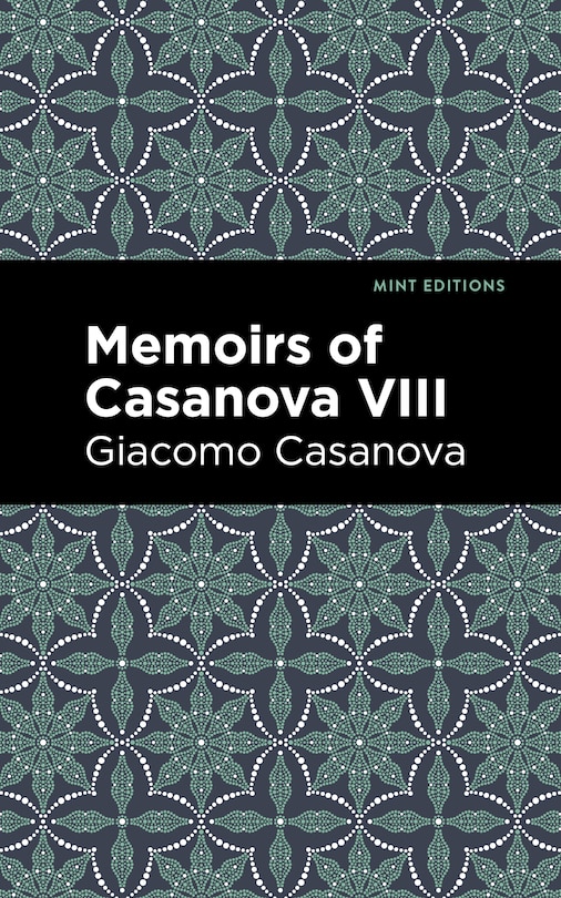 Couverture_Memoirs Of Casanova Volume Viii
